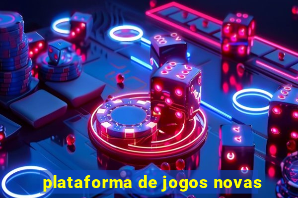 plataforma de jogos novas